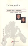 Tatiana Roy - Unica unicae - Correspondance 1965-2000.