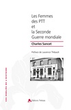 Charles Sancet - Les femmes des PTT et la Seconde Guerre mondiale.