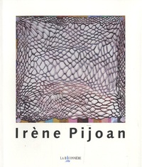 Craig Nagasawa et Benoît Antille - Irène Pijoan (1953-2004) - Rétrospective.