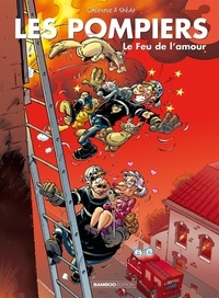 Christophe Cazenove - Les Pompiers Tome 3 : Le Feu de l'amour.
