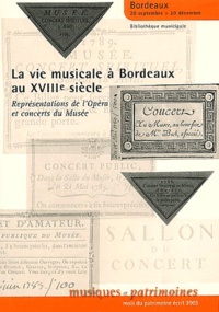 Anne Quéguiner et Jean Gribenski - La vie musicale à Bordeaux au XVIIIe siècle - Représentations de l'Opéra et concerts du Musée.