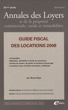 Bruno Pays - Annales des loyers et de la propriété commerciale, rurale et immobilière N° 2-3, Février-Mars : Guide fiscal des locations 2008.