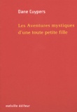 Dane Cuypers - Les aventures mystiques d'une toute petite fille.