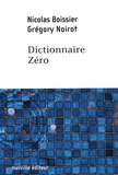 Nicolas Boissier et Grégory Noirot - Dictionnaire Zéro.