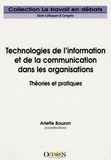 Françoise Bernard et Catherine Loneux - Technologies de l'information et de la communication dans les organisations - Théories et pratiques.