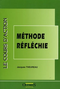 Jacques Theureau - Le cours d'action : méthode réfléchie.