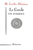 Marguerite Loeffler-Delachaux - Le Cercle - Un symbole.