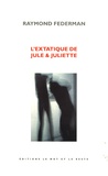 Raymond Federman - L'extatique de Jule & Juliette.