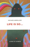 Michaël Armellino - Life is so....