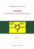 Emmanuel Chirache - Covers - Une histoire de la reprise dans le rock.