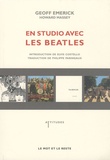 Geoff Emerick et Howard Massey - En studio avec les Beatles - Les mémoires de leur ingénieur du son.