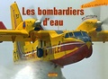 Frédéric Marsaly - Les bombardiers d'eau.