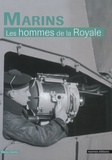 Gilles Garidel - Marins - Les hommes de la Royale.