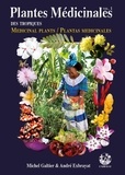 Michel Galtier et André Exbrayat - Plantes médicinales des tropiques - Volume 1.