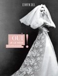Patrick Cabasset - Oui je le veux ! - Les 90 robes de mariée les plus extraordinaires.