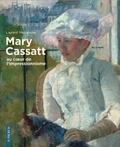 Laurent Manoeuvre - Mary Cassatt, au coeur de l'impressionnisme.