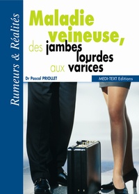Pascal Priollet - Maladie veineuse, des jambes lourdes aux varices.