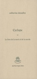 Catherine Dessalles - Cyclope - Ou Le livre de la mort et de la merde.