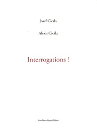 Josef Ciesla - Interrogations !. 1 CD audio