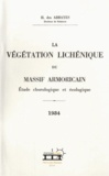 Henry Des Abbayes - La végétation lichénique du Massif armoricain - Etude chorologique et écologique.