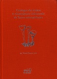 Claude Roux - Catalogue des lichens et champignons lichénicoles de France métropolitaine.