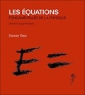 Sander Bais - Les équations fondamentales de la physique - Histoire et signification.