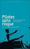 Blandine Calais-Germain et Bertrand Raison - Pilates sans risque - 8 risques du Pilates et comment les éviter.