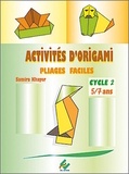 Samira Khayer - Activités d'origami Cycle 2, 5-7 ans - Pliages faciles.