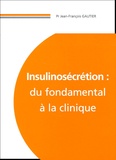 Jean-François Gautier - Insulinosécrétion : du fondamental à la clinique.