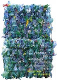 Vincent Michel et Abdelkader Damani - L'esprit des matériaux N° 2 : Recyclage et Urbanité.