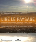 Jean-Christophe Bailly et Karim Basbous - Les cahiers de l'Ecole de Blois N° 10, Mars 2012 : Lire le paysage.