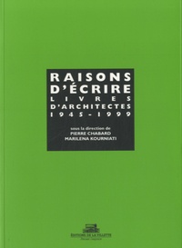 Pierre Chabard et Marilena Kourniati - Raisons d'écrire - Livres d'architectes (1945-1999).