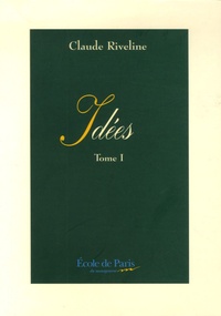 Claude Riveline - Idées - Tome 1.