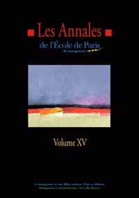 Etienne Pflimlin et Philippe Estèbe - Les annales de l'école de Paris du management - Volume 15, Travaux de l'année 2008.