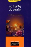 Patricia Bourque et Ivan Boussion - La carte du pirate.