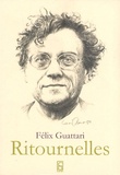 Félix Guattari - Ritournelles.