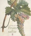 Antoine Jacobsohn - Fruits du savoir - Duhamel du monceau et la pomologie française, édition bilingue français-anglais.