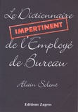 Alain Solent - Dictionnaire Impertinent de l'Employé de Bureau.