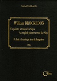 Michel Tailland - William Brockedon - Un peintre à travers les Alpes De Turin à Grenoble par le col de Montgenèvre 1824, édition bilingue français-anglais.