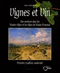 Marc Donato - Vignes et Vin - Une aventure dans les Hautes-Alpes et les Alpes-de-Haute-Provence.
