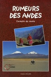 Frédéric Jullien - Rumeurs des Andes - Carnets de route.