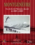 Guy Hermitte - Montgenèvre - Un siècle de l'histoire du ski de 1907 à 2007.