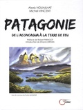 Alexis Nouailhat et Michel Vincent - Patagonie - De l'Aconcagua à la Terre de Feu.