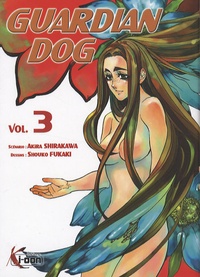 Akira Shirakawa et Shouko Fukaki - Guardian Dog Tome 3 : .