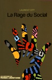 Laurent Ott - La rage du social.