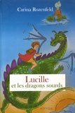 Carina Rozenfeld - Lucille et les dragons sourds.