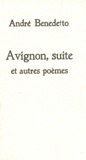 André Benedetto - Avignon, suite et autres poèmes.