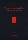 Elibert Blaeme - Tétralogie fin de siècle Tome 3 : Virus, chantage et vidéo - Une histoire des années quatre-vingt dix.