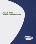 Anne-Sophie Carrère - La paie dans la fonction publique - 2 volumes.