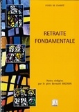 Bernard michon Pere - Retraite fondamentale - Notes rédigées par le père Bernard Michon.